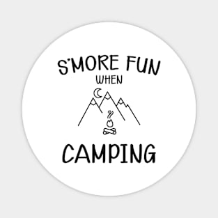 Camping - S'more fun when camping Magnet